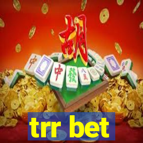 trr bet